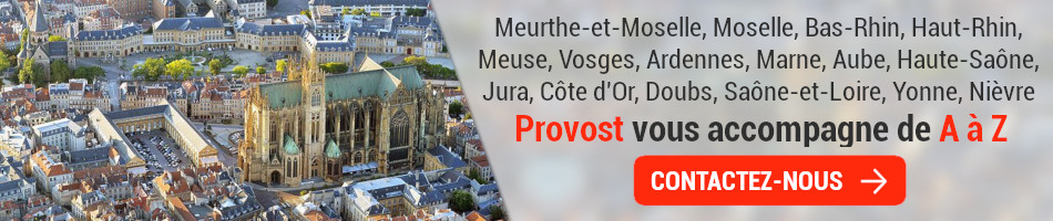 Agence Provost Metz Grand-Est Bourgogne-Franche-Comté